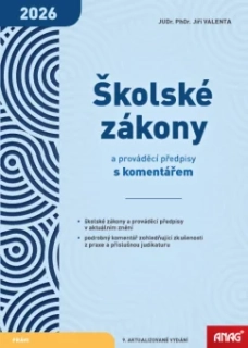 ŠKOLSKÉ ZÁKONY A PROVÁDĚCÍ PŘEDPISY S KOMENTÁŘEM 2026