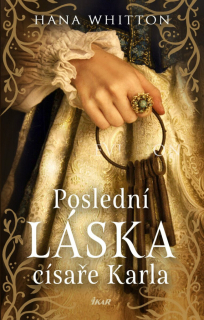 POSLEDNÍ LÁSKA CÍSAŘE KARLA - 2. VYDÁNÍ