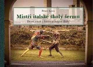 MISTŘI ITALSKÉ ŠKOLY ŠERMU