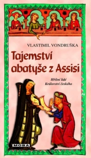 TAJEMSTVÍ ABATYŠE Z ASSISI 12  HŘÍŠNÍ LIDÉ KRÁLOVSTVÍ ČESKÉHO