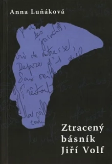 ZTRACENÝ BÁSNÍK JIŘÍ VOLF