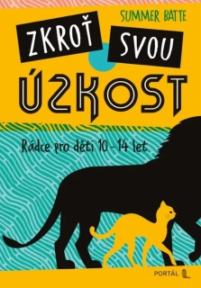 ZKROŤ SVOU ÚZKOST