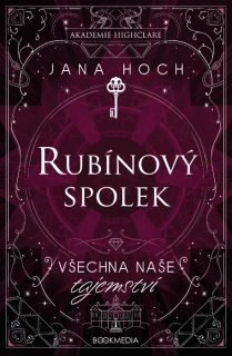 VŠECHNA NAŠE TAJEMSTVÍ 1 RUBÍNOVÝ SPOLEK