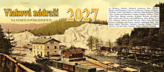 VLAKOVÁ NÁDRAŽÍ NA STARÝCH POHLEDNICÍCH 2027 STOLNÍ KALENDÁŘ
