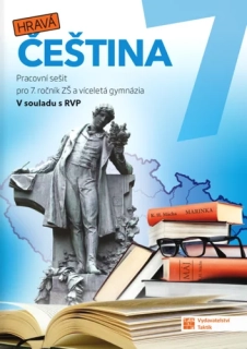 HRAVÁ ČEŠTINA 7 - PRACOVNÍ SEŠIT