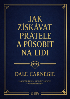 JAK ZÍSKÁVAT PŘÁTELE A PŮSOBIT NA LIDI