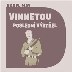 CD VINNETOU  - POSLEDNÍ VÝSTŘEL