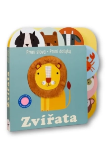 PRVNÍ SLOVA PRVNÍ DOTYKY ZVÍŘATA
