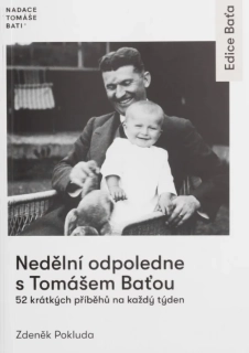 NEDĚLNÍ ODPOLEDNE S TOMÁŠEM BAŤOU