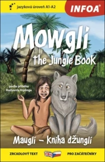 MAUGLÍ - KNIHA DŽUNGLÍ / MOWGLI - THE JUNGLE BOOK - ZRCADLOVÁ ČETBA (A1-A2)