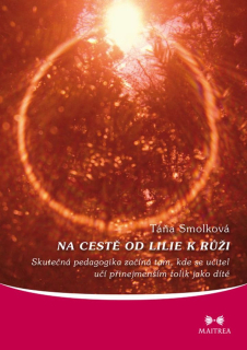 NA CESTĚ OD LILIE K RŮŽI
