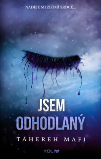JSEM ODHODLANÝ 3,5 JSEM ROZTŘÍŠTĚNÁ