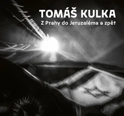 Z PRAHY DO JERUZALÉMA A ZPĚT