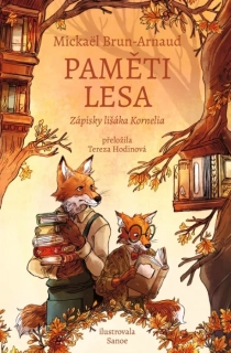 ZÁPISKY LIŠÁKA KORNELIA 2 PAMĚTI LESA