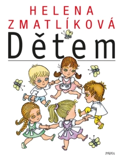 HELENA ZMATLÍKOVÁ DĚTEM - 5. VYDÁNÍ