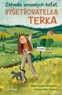 VYŠETŘOVATELKA TERKA - ZÁHADA ZMIZELÝCH KOŤAT