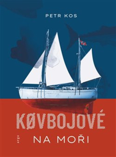 KOVBOJOVÉ NA MOŘI