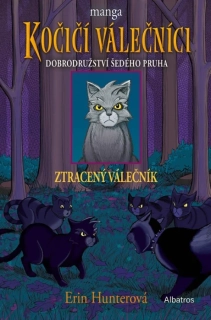 KOČIČÍ VÁLEČNÍCI: DOBRODRUŽSTVÍ ŠEDÉHO PRUHA (1) - ZTRACENÝ VÁLEČNÍK