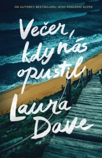 VEČER, KDY NÁS OPUSTIL