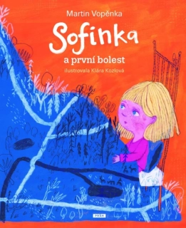 SOFINKA A PRVNÍ BOLEST