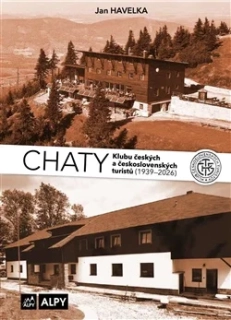CHATY KLUBU ČESKÝCH A ČESKOSLOVENSKÝCH TURISTŮ, (1939-2026)
