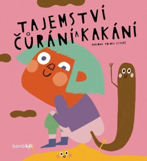 TAJEMSTVÍ ČŮRÁNÍ A KAKÁNÍ
