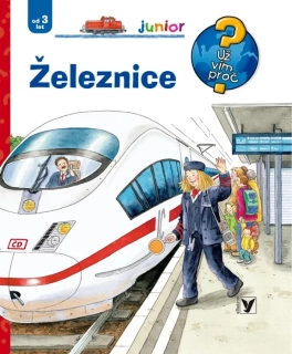 ŽELEZNICE    UŽ VÍM PROČ