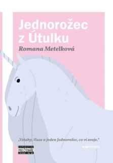 JEDNOROŽEC Z ÚTULKU