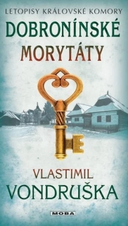DOBRONÍNSKÉ MORYTÁTY 11 LETOPISY KRÁLOVSKÉ KOMORY / 2. VYDÁNÍ