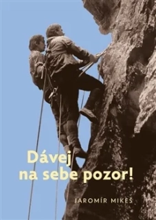 DÁVEJ NA SEBE POZOR!