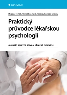 PRAKTICKÝ PRŮVODCE LÉKAŘSKOU PSYCHOLOGIÍ