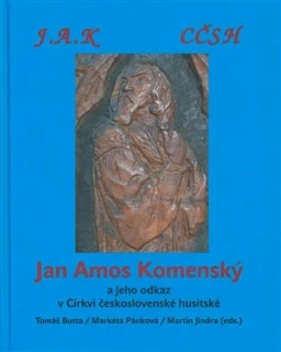 J. A. KOMENSKÝ A JEHO ODKAZ V CÍRKVI ČESKOSLOVENSKÉ HUSITSKÉ