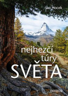 NEJHEZČÍ TÚRY SVĚTA-2.VYDÁNÍ