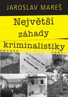 NEJVĚTŠÍ ZÁHADY KRIMINALISTIKY¦VRAŽDY