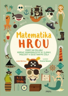 MATEMATIKA HROU 6: 4.–5. TŘÍDA