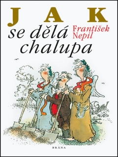 JAK SE DĚLÁ CHALUPA - 3. VYDÁNÍ