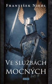 VE SLUŽBÁCH MOCNÝCH 3 RYTÍŘI Z VŘESOVA