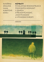 NÁVRATY (POVÁLEČNÁ REKONSTRUKCE ŽIDOVSKÝCH KOMUNIT V...)