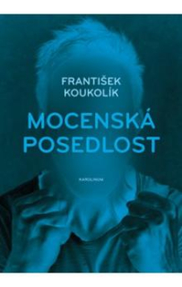 MOCENSKÁ POSEDLOST-2.PŘEPRAC.VYDÁNÍ