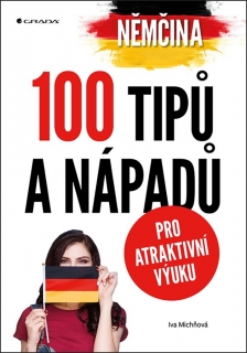 NĚMČINA-100 TIPŮ ANÁPADŮ PRO ATRAKTIVNÍ VÝUKU