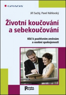 ŽIVOTNÍ KOUČOVÁNÍ A SEBEKOUČOVÁNÍ