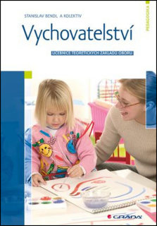 VYCHOVATELSTVÍ     UČEBNICE TEORETICKÝCH ZÁKLADŮ OBORU