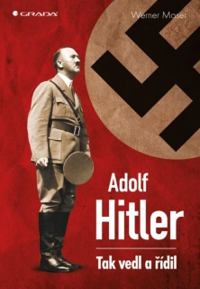 ADOLF HITLER  TAK VEDL A ŘÍDIL
