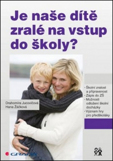 JE NAŠE DÍTĚ ZRALÉ NA VSTUP DO ŠKOLY?