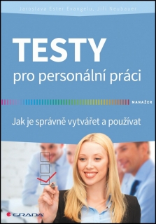 TESTY PRO PERSONÁLNÍ PRÁCI JAK JE SPRÁVNĚ VYTVÁŘET A POUŽÍVT