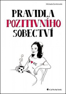 PRAVIDLA POZITIVNÍHO SOBECTVÍ