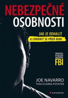 NEBEZPEČNÉ OSOBNOSTI.JAK JE ODHALIT A CHRÁNIT SE PŘED NIMI