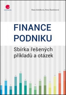 FINANCE PODNIKU  SBÍRKA ŘEŠENÝCH PŘÍKLADŮ A OTÁZEK