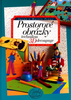 PROSTOROVÉ OBRÁZKY TECHNIKOU 3D DECOUPAGE-50% SLEVA