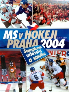 MS V HOKEJI PRAHA 2004 50% SLEVA